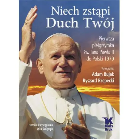 Niech zstąpi Duch Twój. Pierwsza Pielgrzymka św. Jana Pawła II do Polski 1979