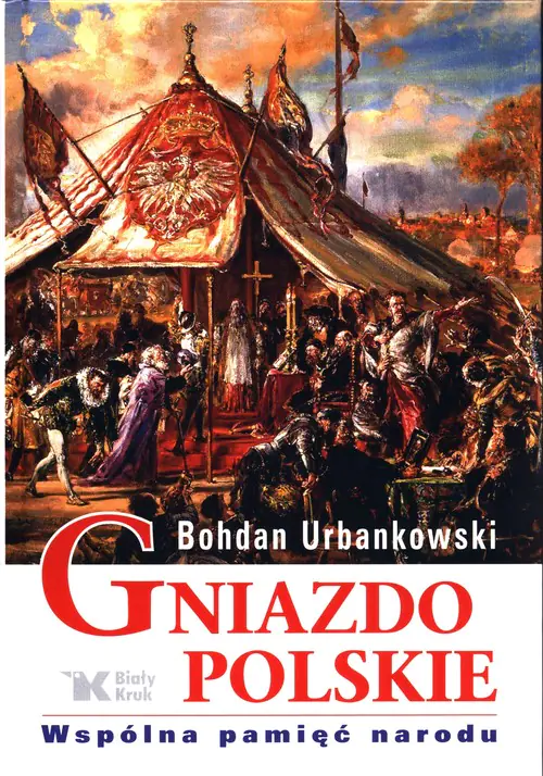 Książka - Gniazdo polskie. Wspólna pamięć narodu