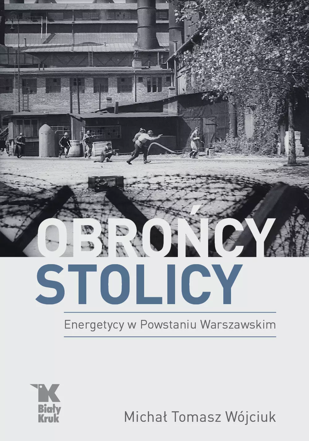 Książka - Obrońcy stolicy Energetycy w Powstaniu Warszawskim