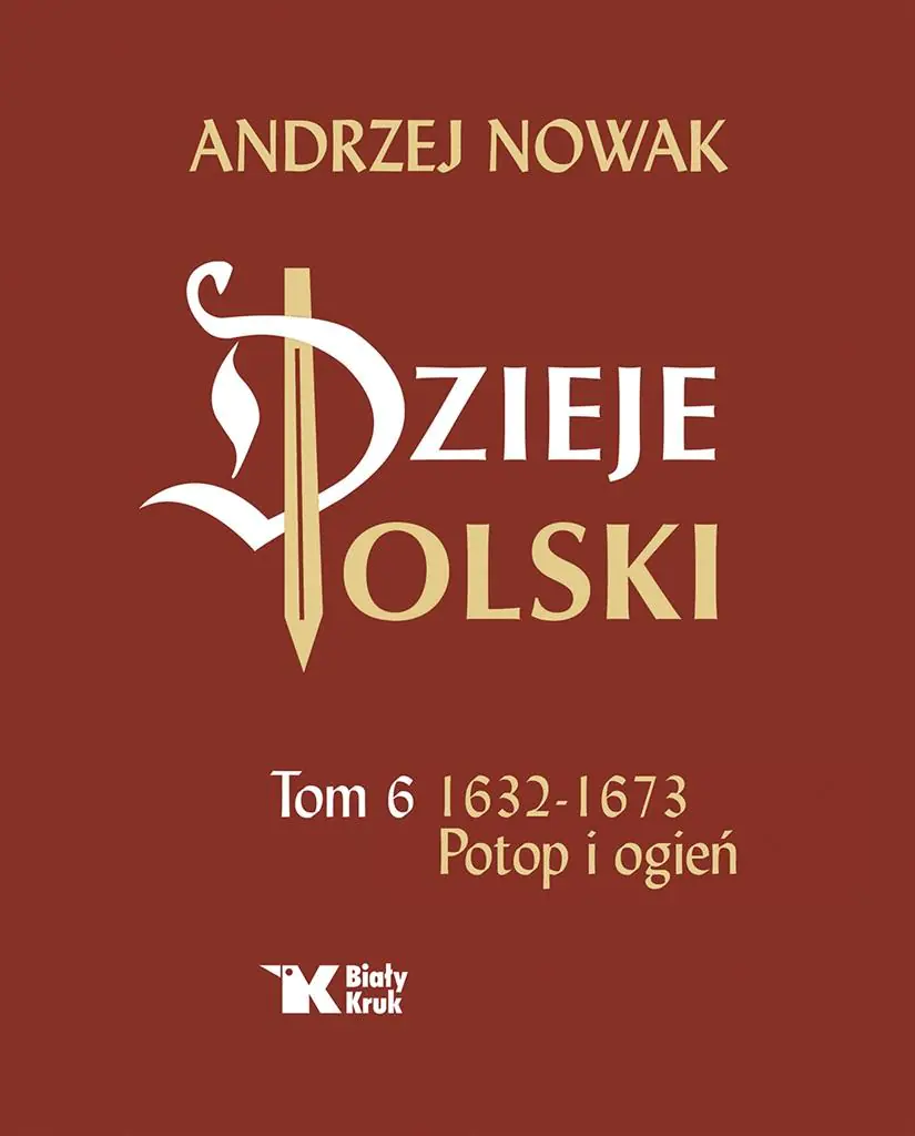 Dzieje Polski. Potop i ogień 1632-1673. Tom 6