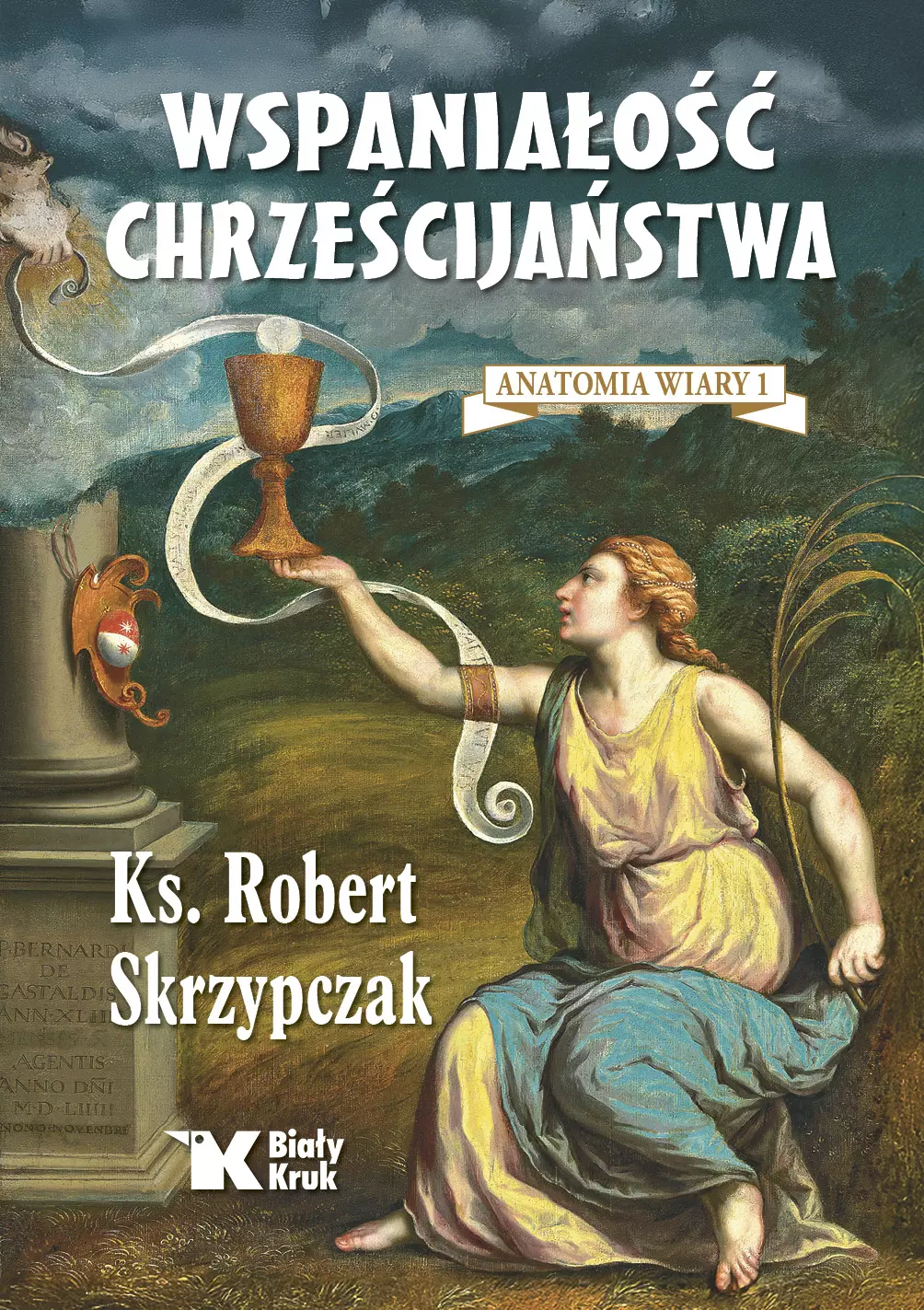 Książka - Anatomia wiary T.1 Wspaniałość chrześcijaństwa