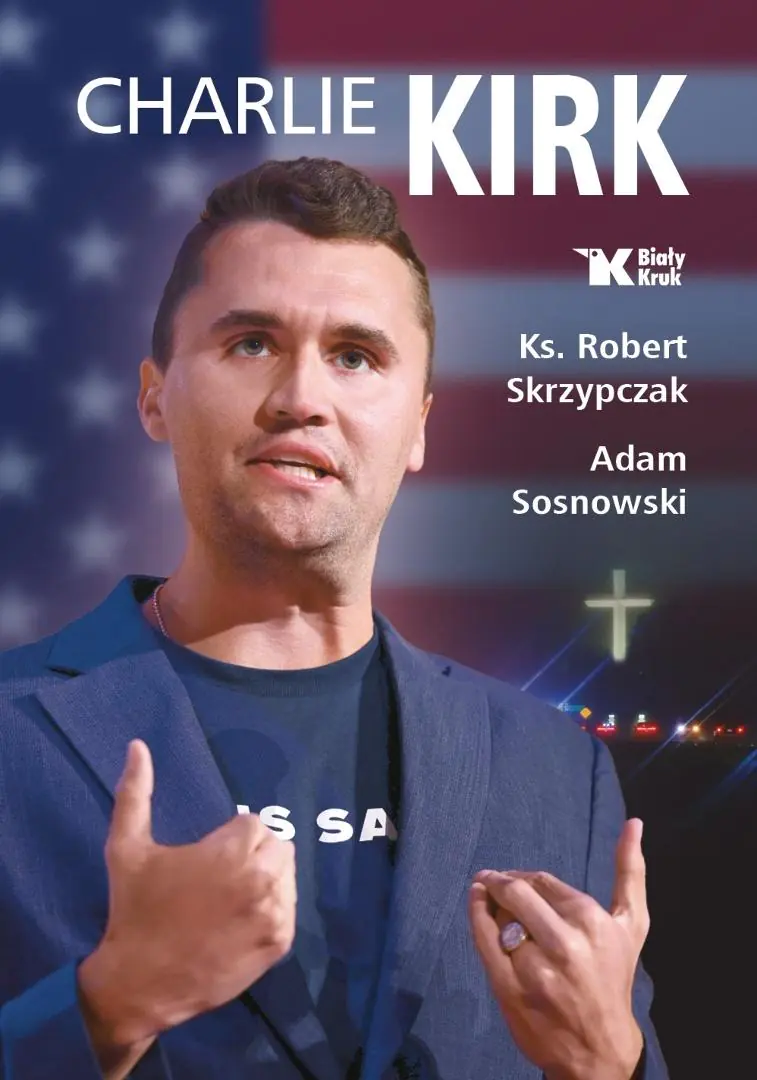 Książka - Charlie Kirk. Biografia, dzieło, misja