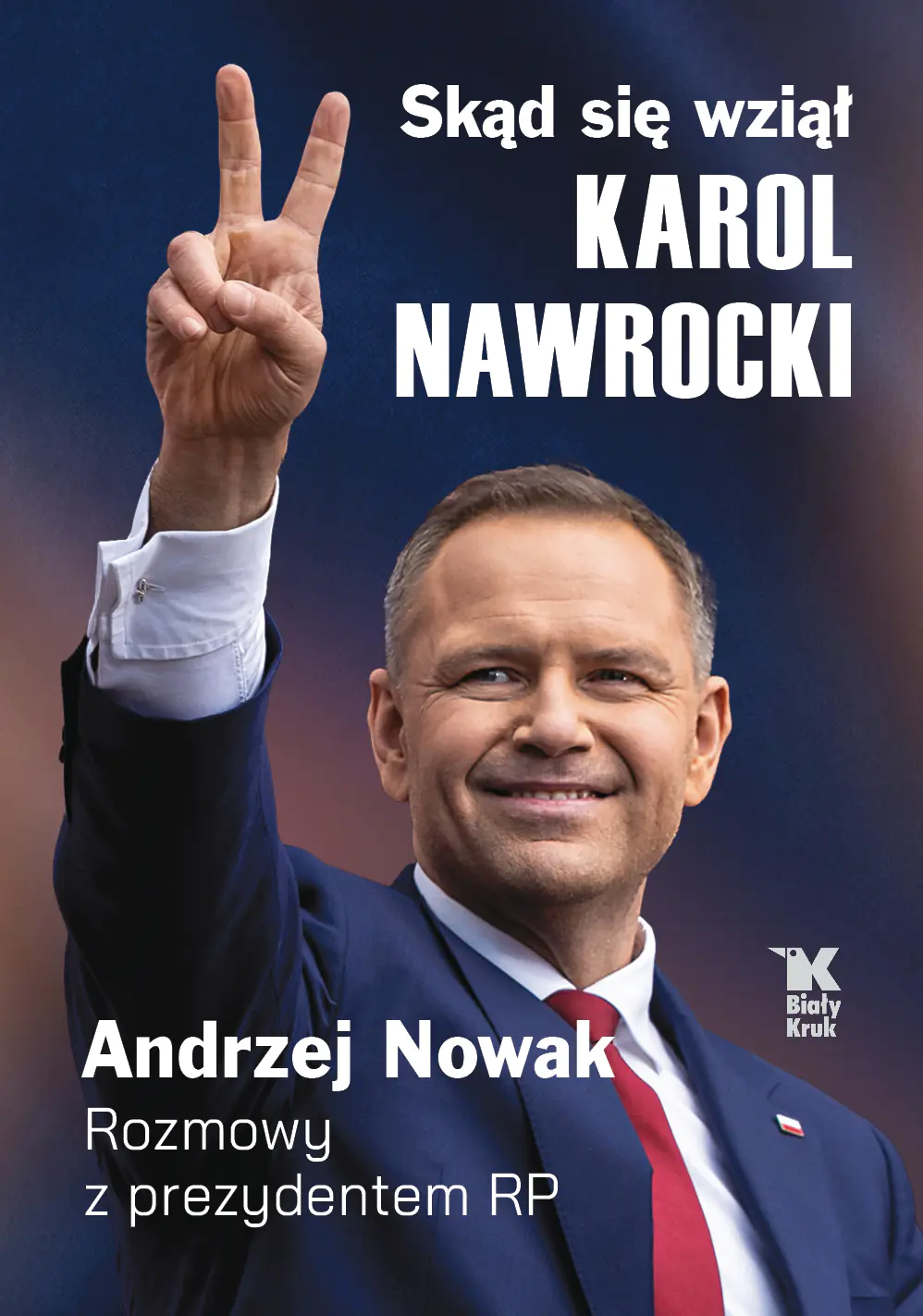 Książka - Skąd się wziął Karol Nawrocki. Andrzej Nowak rozmawia z prezydentem RP