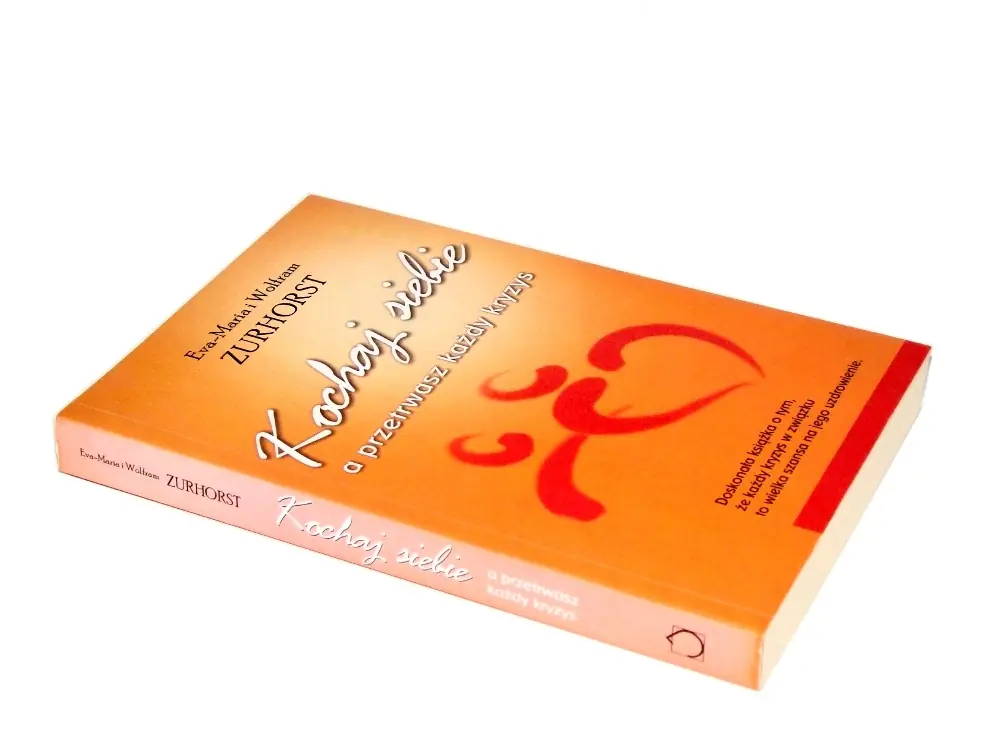 Książka - Kochaj siebie a przetrwasz każdy kryzys