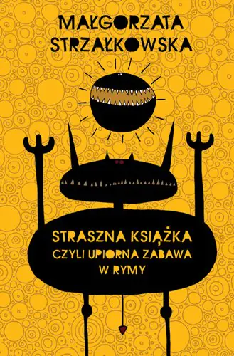 Książka - Straszna książka czyli upiorna zabawa w rymy