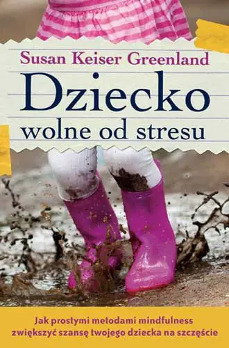 Książka - Dziecko wolne od stresu