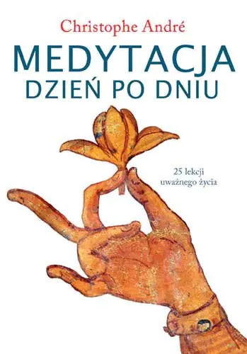 Książka - Medytacja dzień po dniu. 25 lekcji uważnego życia