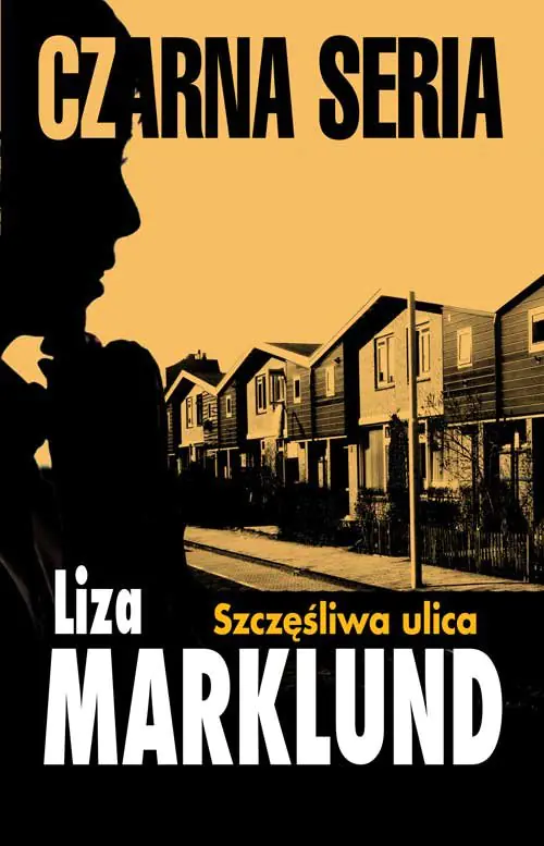Książka - Szczęśliwa ulica. Annika Bengtzon. Tom 10