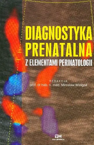 Książka - Diagnostyka prenatalna z elementami perinatologii