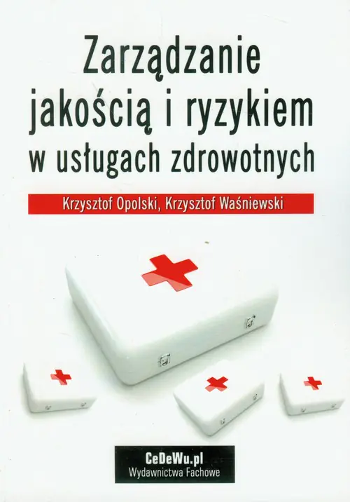 Książka - Zarządzanie jakością i ryzykiem w usługach zdrowotnych