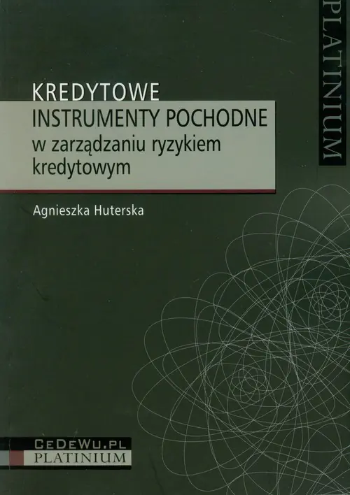 Książka - Kredytowe Instrumenty Pochodne w Zarządzniu Ryzykiem Kredytowym