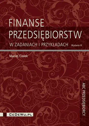 Książka - Finanse przedsiębiorstw w zadaniach i przykładach