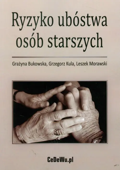 Książka - Ryzyko ubóstwa osób starszych