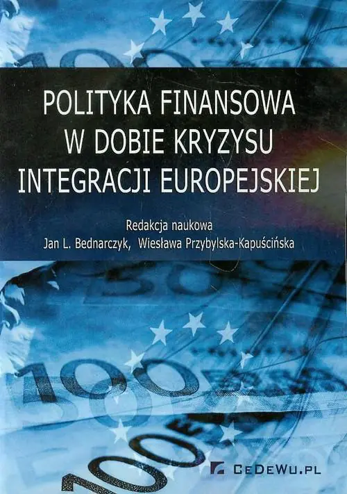 Książka - Polityka finansowa w dobie kryzysu integracji europejskiej