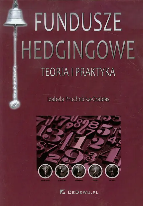 Książka - Fundusze Hedgingowe. Teoria i praktyka