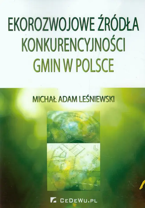 Książka - Ekorozwojowe źródła konkurencyjności gmin w Polsce