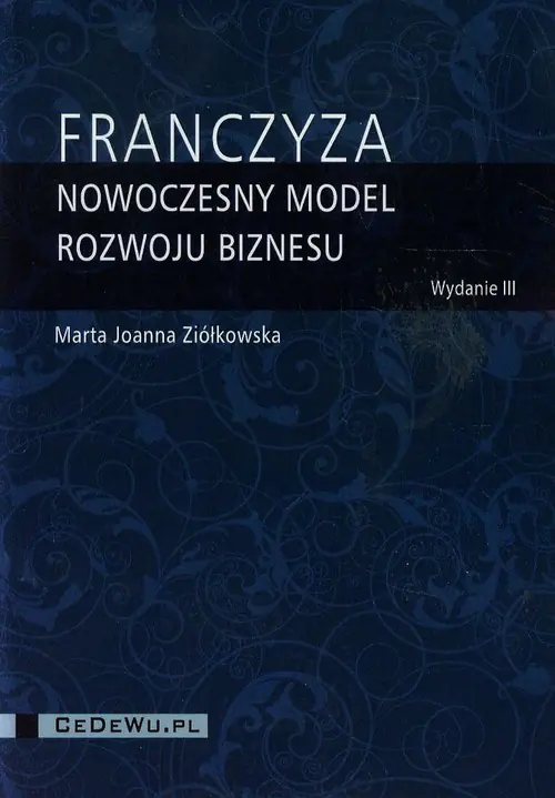 Książka - Franczyza. Nowoczesny model rozwoju biznesu