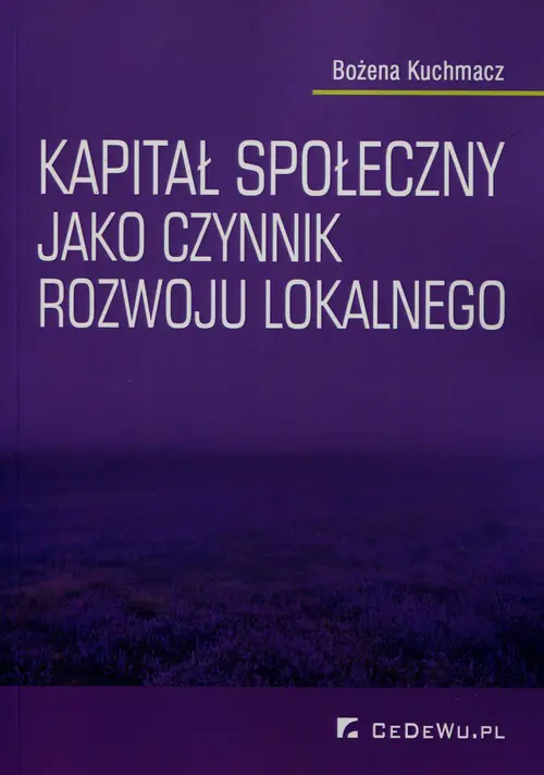 Książka - Kapitał społeczny jako czynnik rozwoju lokalnego - Bożena Kuchmacz