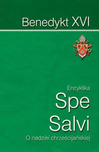 Książka - Encyklika Spe Salvi. O nadziei chrześcijańskiej