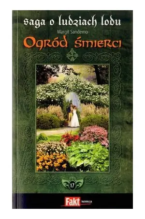 Książka - Saga o Ludziach Lodu. Tom 17. Ogród śmierci