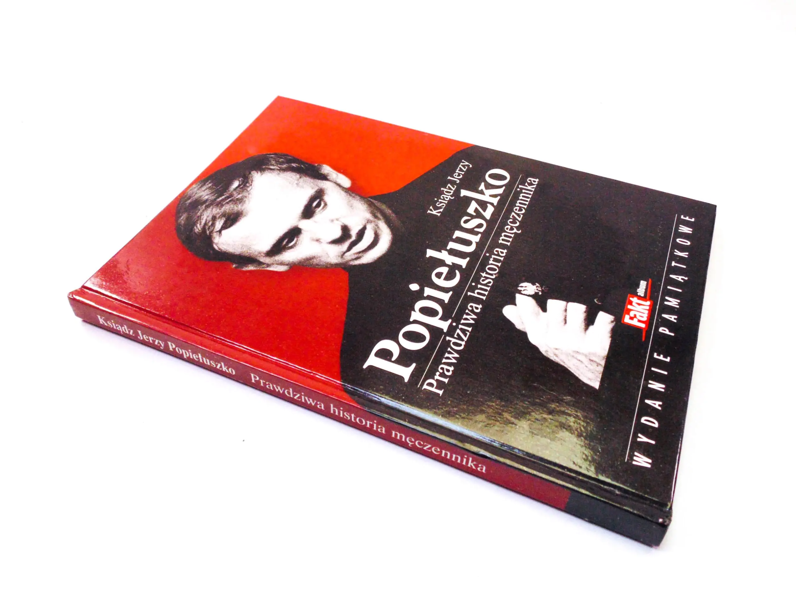 Książka - Ksiądz Jerzy Popiełuszko. Prawdziwa historia męczennika