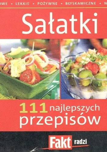 Książka - Fakt radzi. Sałatki. 111 najlepszych przepisów