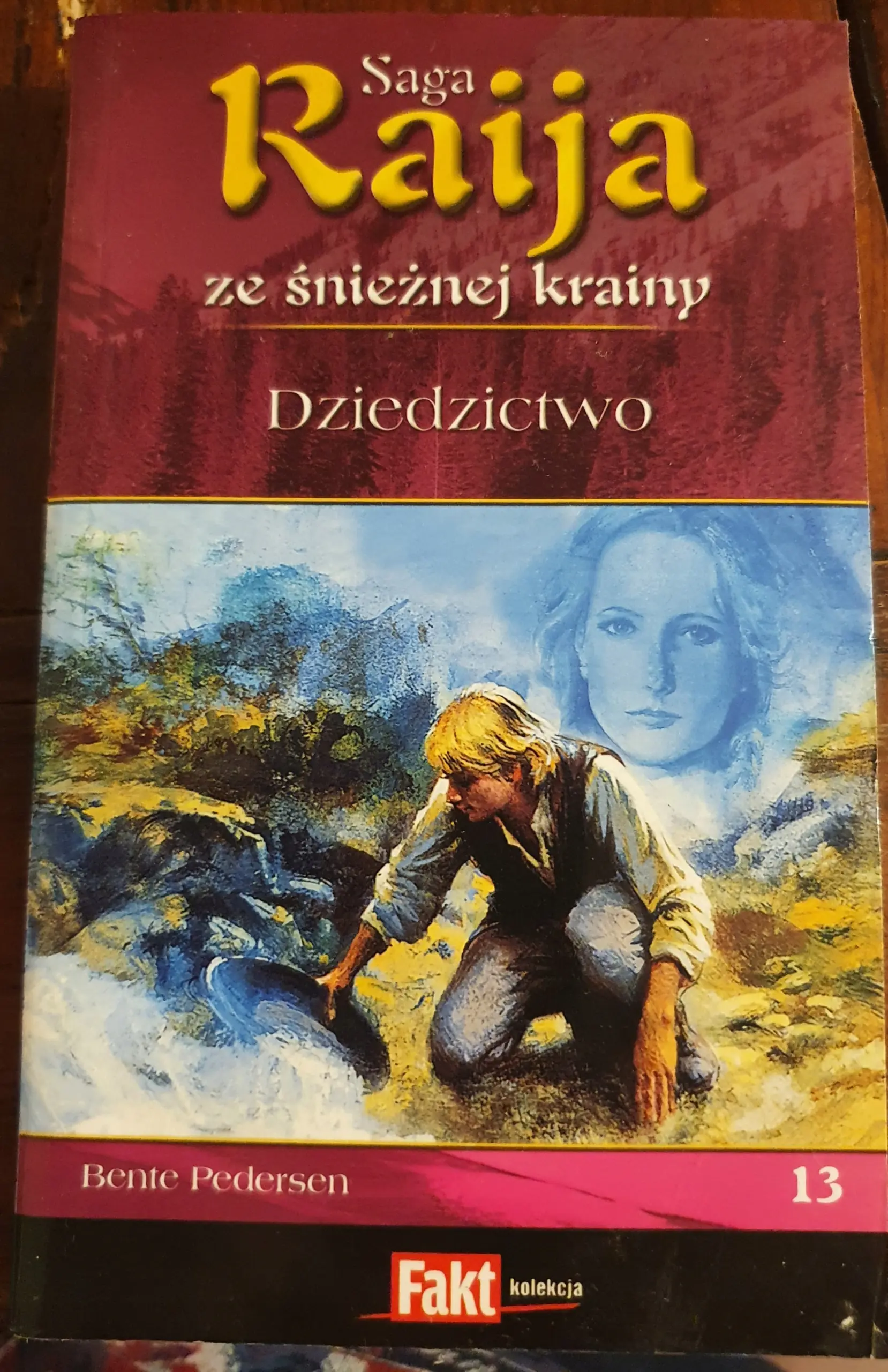 Książka - Raija. Saga ze śnieżnej krainy. Tom 13. Dziedzictwo - Bente Pedersen - 