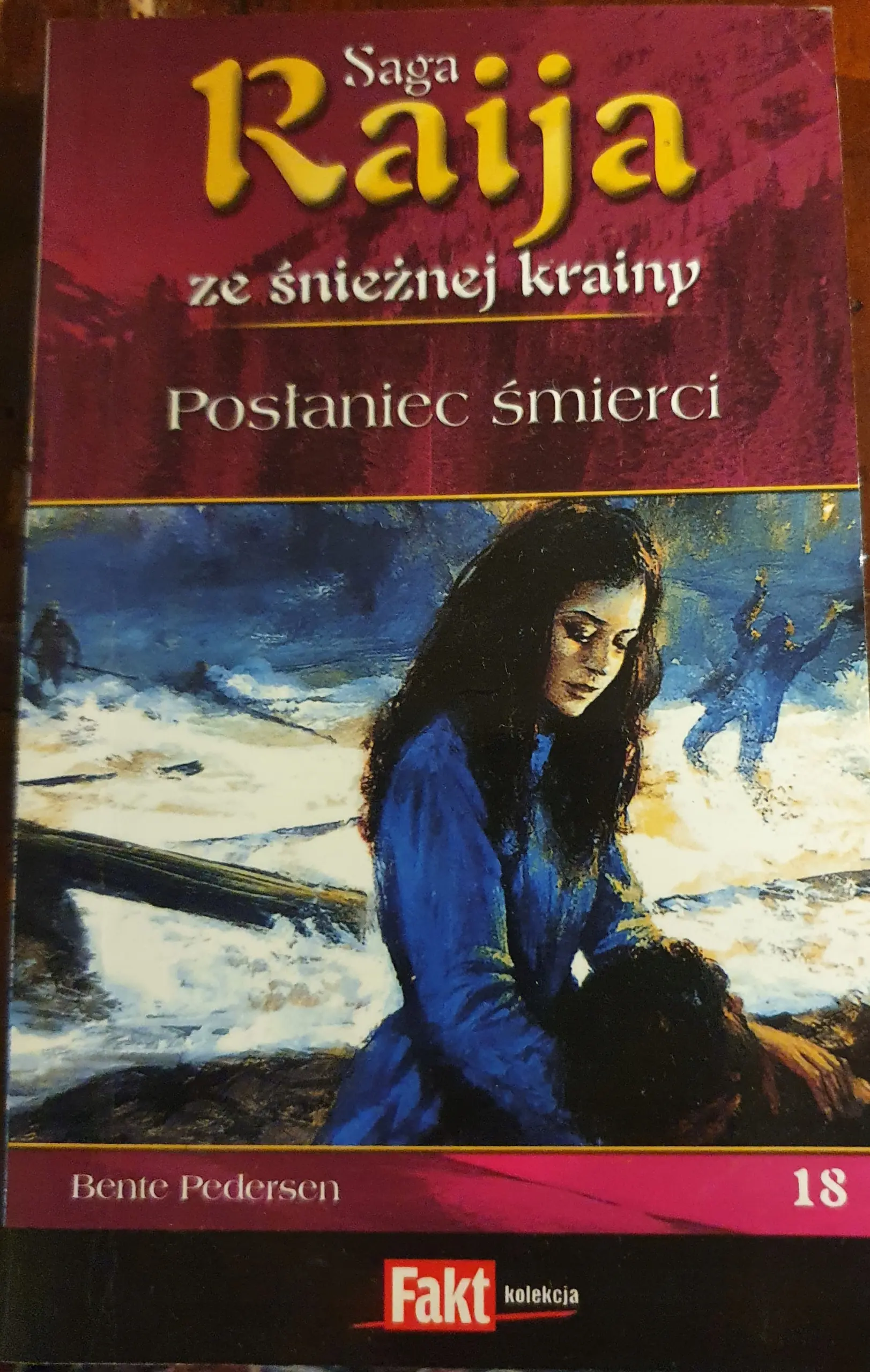 Książka - Raija. Saga ze śnieżnej krainy. Tom 18. Posłaniec śmierci - Bente Pedersen - 