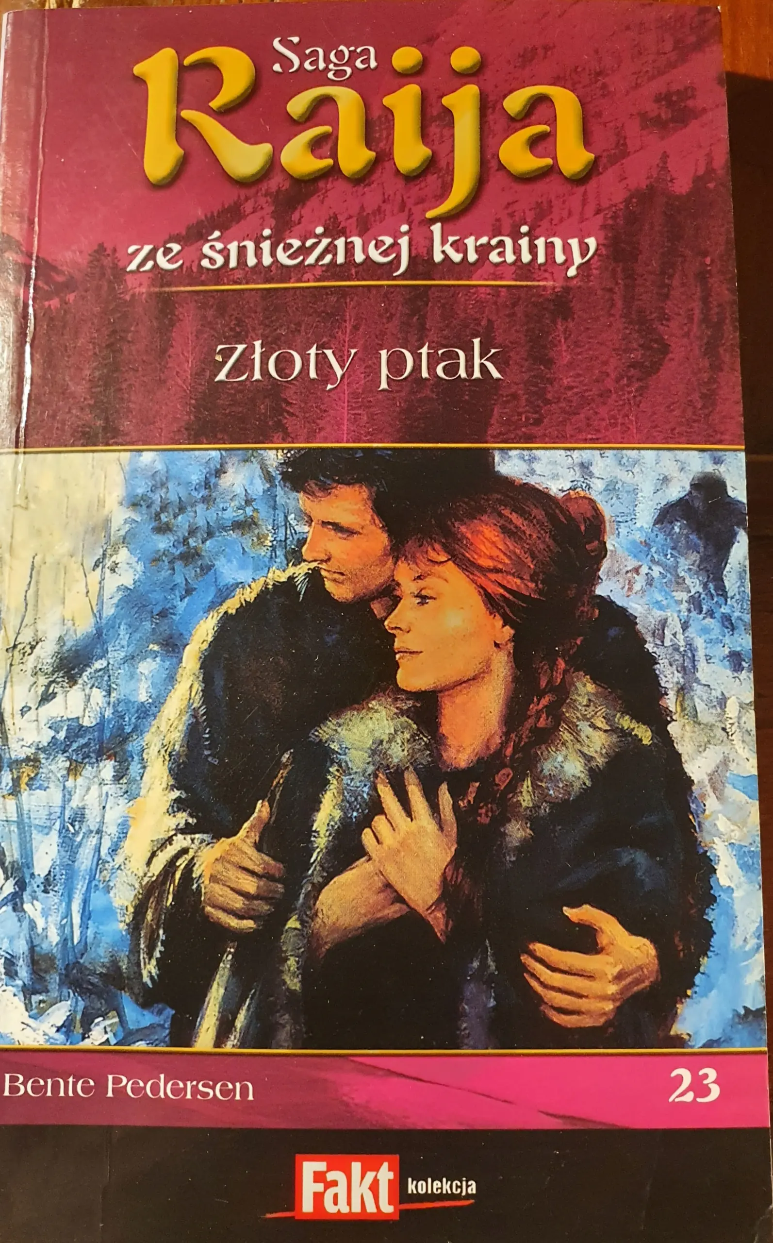 Książka - Raija. Saga ze śnieżnej krainy. Tom 23. Złoty ptak - Bente Pedersen - 