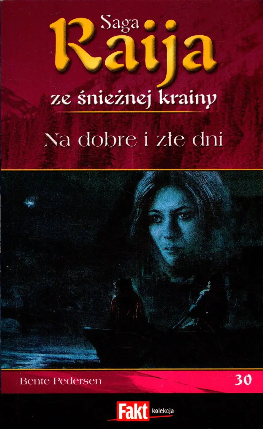 Książka - Raija ze śnieżnej krainy 30. Na dobre i złe dni