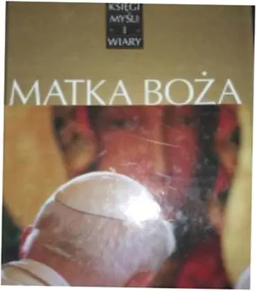 Książka - Jan Paweł II. Księgi myśli i wiary. Tom 3. Matka Boża
