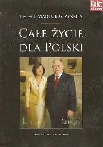 Książka - Fakt Album nr 3/2010 : Lecz i Maria Kaczyńscy. Całe życie dla Polski.