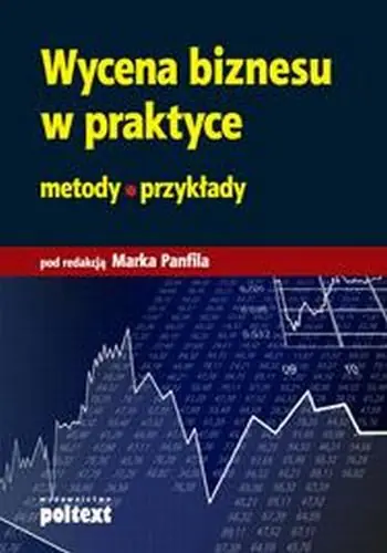 Książka - Wycena biznesu w praktyce metody przykłady Br