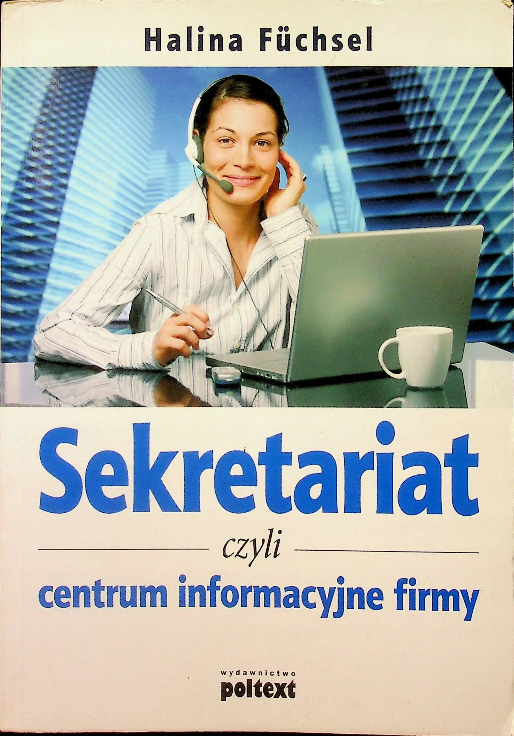 Książka - Sekretariat czyli centrum informacyjne firmy - Halina Fuchsel - 