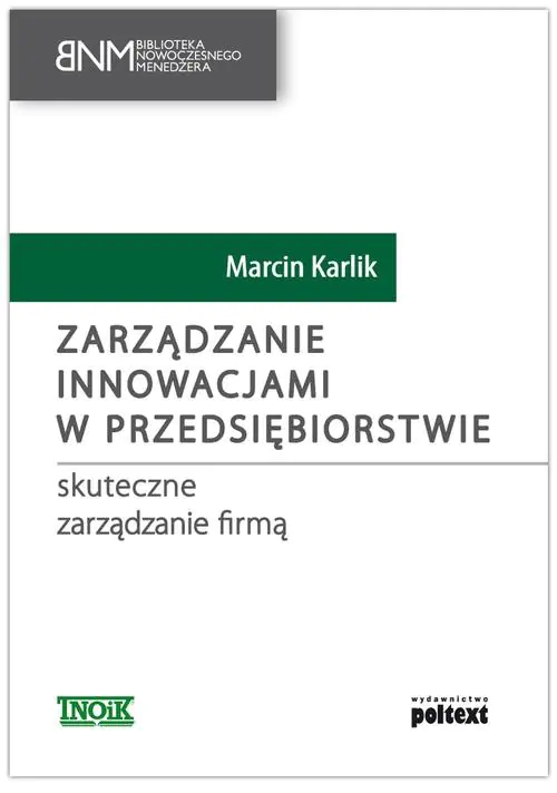 Książka - Zarządzanie innowacjami w przedsiębiorstwie