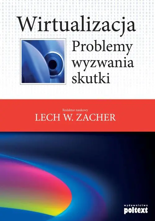 Książka - Wirtualizacja. Problemy, wyzwania, skutki