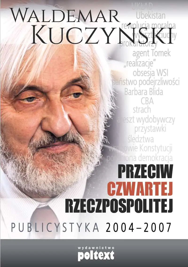 Książka - Przeciw Czwartej Rzeczpospolitej. Publicystyka 2004–2007