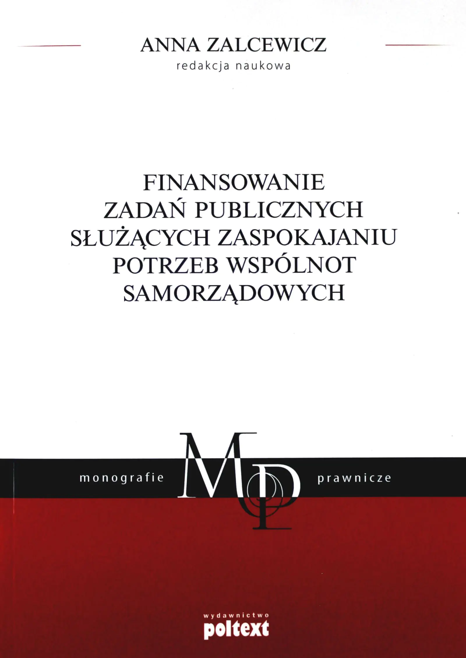 Książka - Finansowanie zadań publicznych służących zaspokajaniu potrzeb wspólnot samorządowych