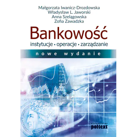 Bankowość. Instytucje, operacje, zarządzanie