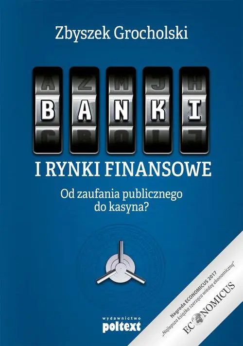 Książka - Banki i rynki finansowe. Od zaufania publicznego do kasyna?