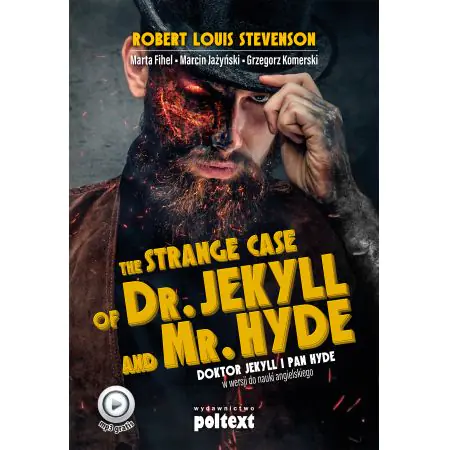 Strange Case of Dr. Jekyll and Mr. Hyde. Doktor Jekyll i Pan Hyde w wersji do nauki angielskiego