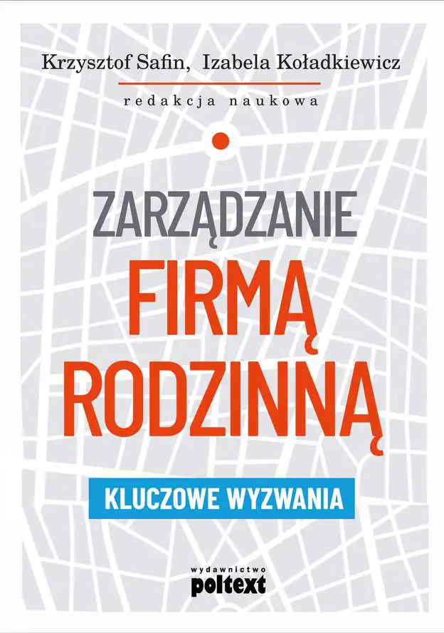 Książka - Zarządzanie firmą rodzinną. Kluczowe wyzwania