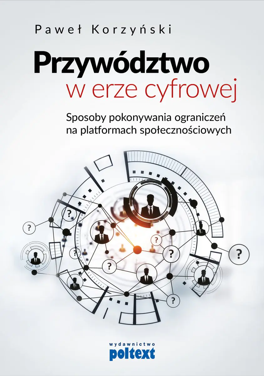 Książka - Przywództwo w erze cyfrowej. Sposoby pokonywania ograniczeń na platformach społecznościowych