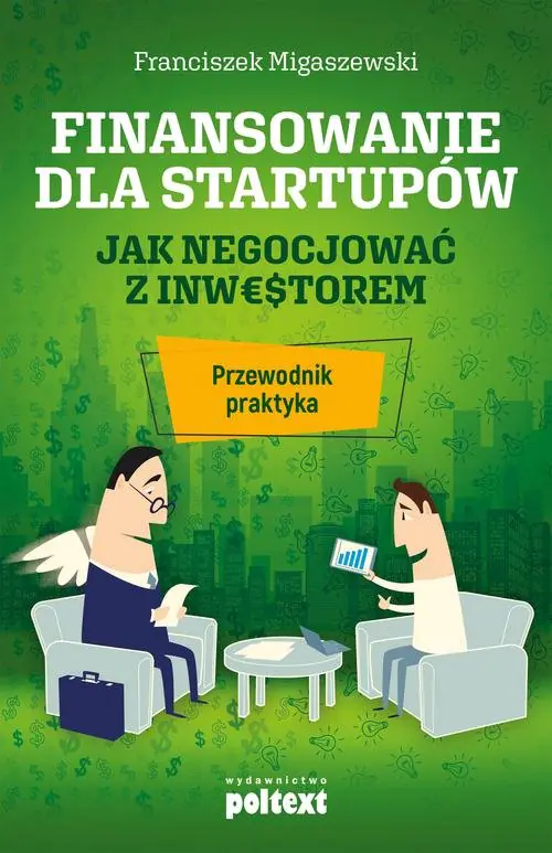 Książka - Finansowanie dla startupów. Jak negocjować z inwestorem