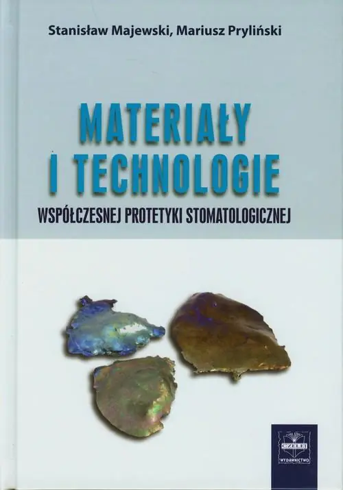 Książka - Materiały i technologie współczesnej protetyki stomatologicznej