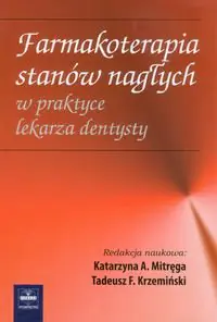 Książka - Farmakoterapia stanów nagłych w praktyce lekarza dentysty