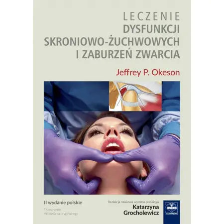Książka - Leczenie dysfunkcji skroniowo-żuchwowych i zaburzeń zwarcia