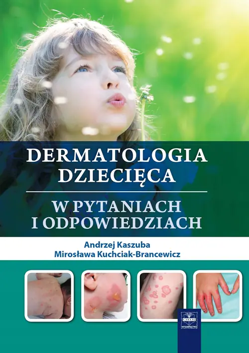 Książka - DERMATOLOGIA DZIECIĘCA W PYTANIACH I ODPOWIEDZIACH