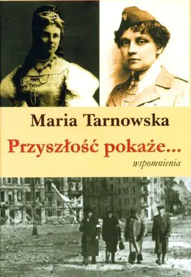 Książka - Przyszłość pokaże... Wspomnienia