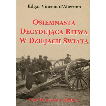 Osiemnasta decydująca bitwa w dziejach świata